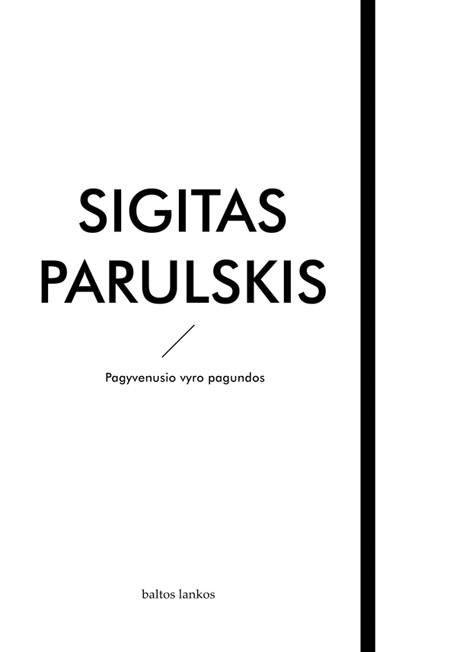 Sigitas Parulskis PAGYVENUSIO VYRO PAGUNDOS